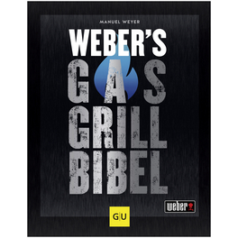 Grillbuch »Webers Gasgrillbibel«, Hardcover, 360 Seiten